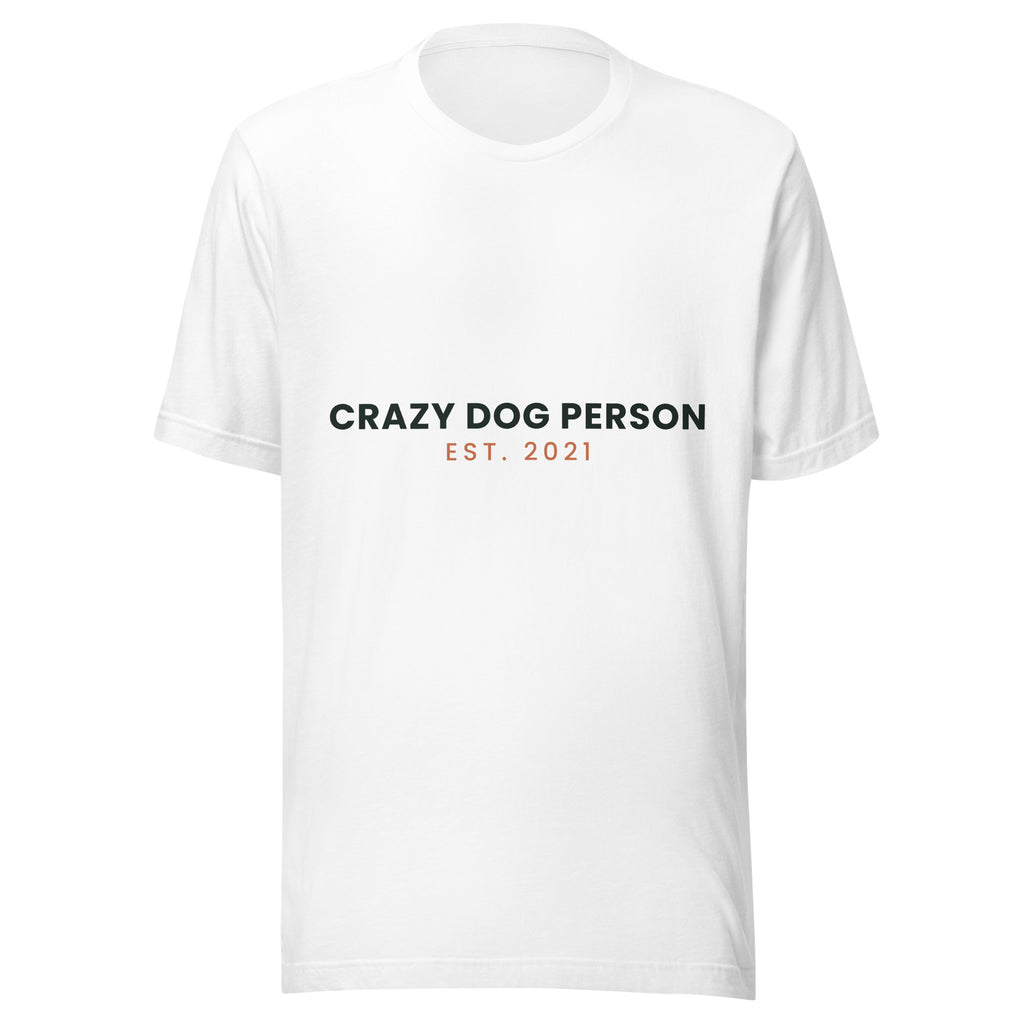 Personalised Crazy Dog Person t-shirt with the year, white unisex cotton tee, front view